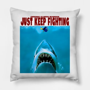 Chronic illness warrior: Just keep fighting Pillow