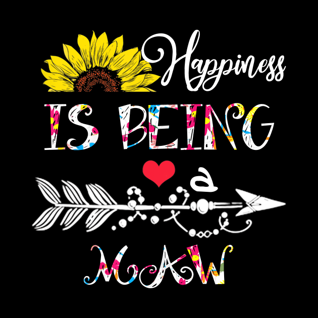Happiness is being a maw mothers day gift by DoorTees