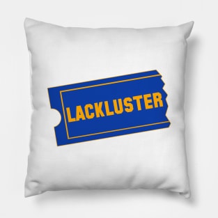 Lackluster Video Pillow