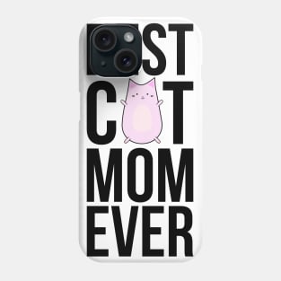 Best Cat Mom Ever Phone Case