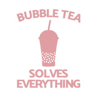 Bubble Tea Solves Everything T-Shirt