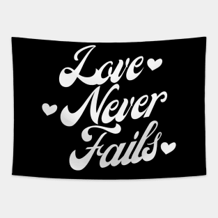 Love Never Fails. Love Saying. Tapestry