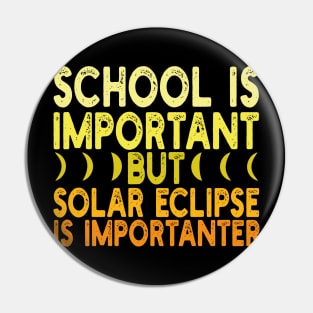 School is important but solar eclipse is importanter Pin