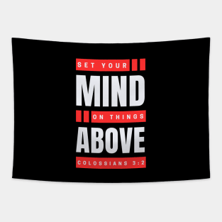 Set Your Mind On Things Above | Bible Verse Colossians 3:2 Tapestry