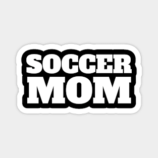 Soccer Mom Funny Soccer Magnet