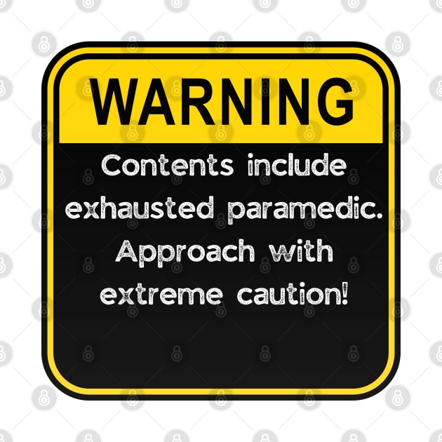 WARNING: Contents include exhausted paramedic! by Doodle and Things