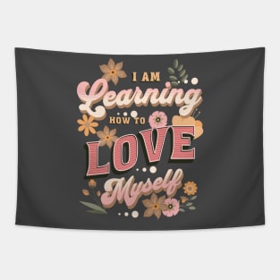 I am learning how to love myself Motivational Inspiring Tapestry