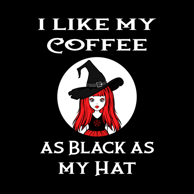 Red Cheeky Witch® I Like My Coffee as Black as my Hat by Cheeky Witch