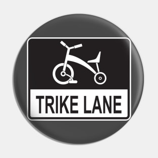 Trike (Tricycle) Lane Bike MUTCD Sign Hipster Design Pin