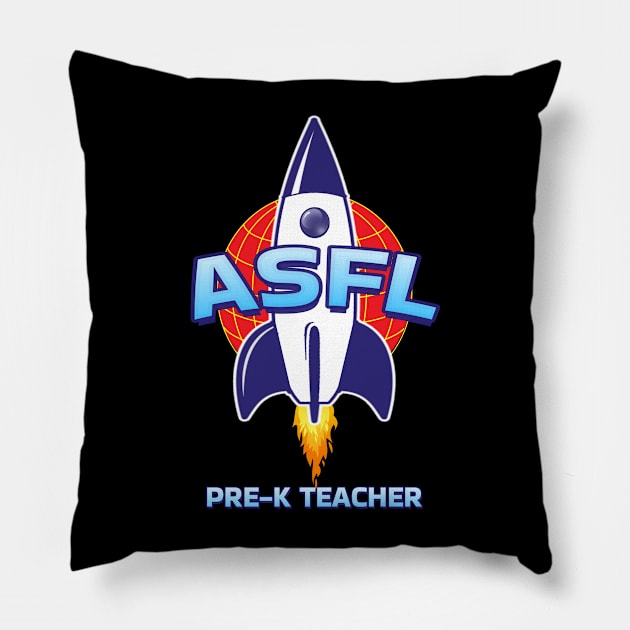 ASFL PRE-K TEACHER Pillow by Duds4Fun