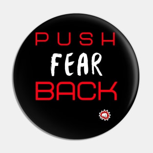 PUSH BACK FEAR (Red) Pin