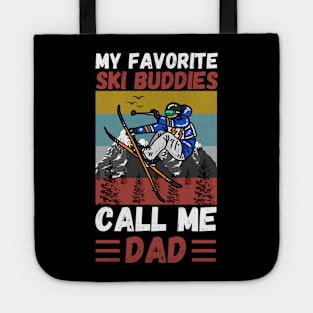 My Favorite Ski Buddies Call Me Dad, Ski Dad Father’s Day Tote