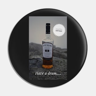 Islay Bowmore have a dram Birthday card print Pin