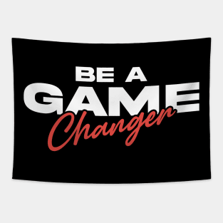 Be a game changer Tapestry