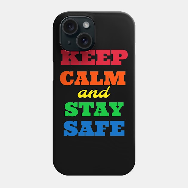 KEEP CALM AND STAY SAVE Phone Case by hippyhappy