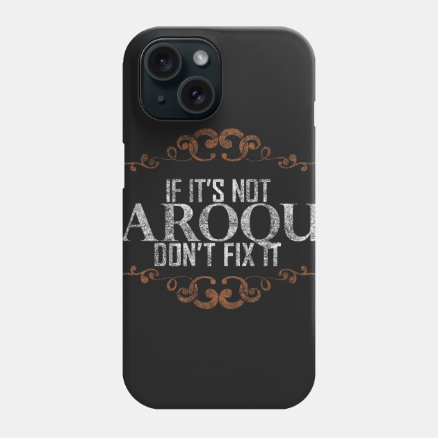 Don't Fix it Phone Case by shawnalizabeth