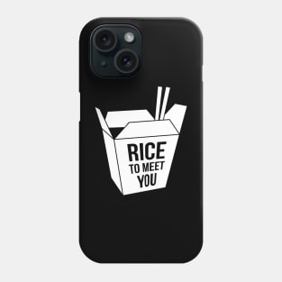 Rice to Meet You Phone Case