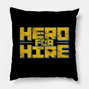 Hero For Hire Pillow