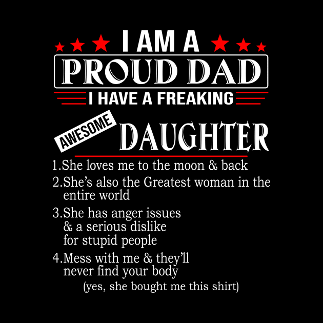 I Am A Proud Dad I Have A Freaking Awesome Daughter by Jenna Lyannion