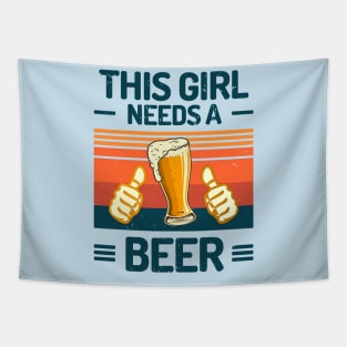 This Girl Needs A Beer Funny Beer Girl Tapestry