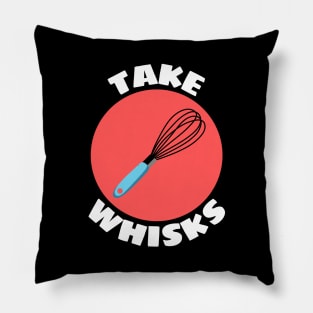 Take Whisks | Baking Pun Pillow