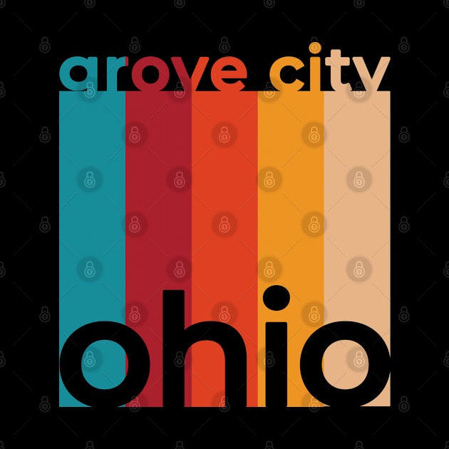 Grove City Ohio Retro by easytees