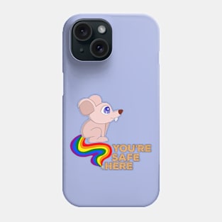 You're Safe Here Phone Case