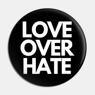 Love over hate Pin