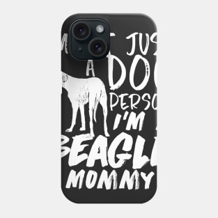 I'm not just a dog person I'm a beagle mommy Phone Case