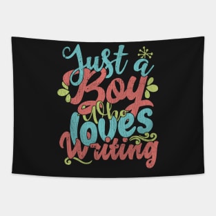 Just A Boy Who Loves Writing Gift graphic Tapestry