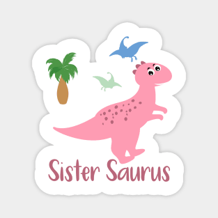 Sister Saurus - Family Matching Magnet