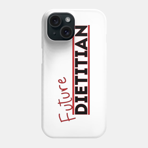 Future Dietitian Phone Case by DiegoCarvalho