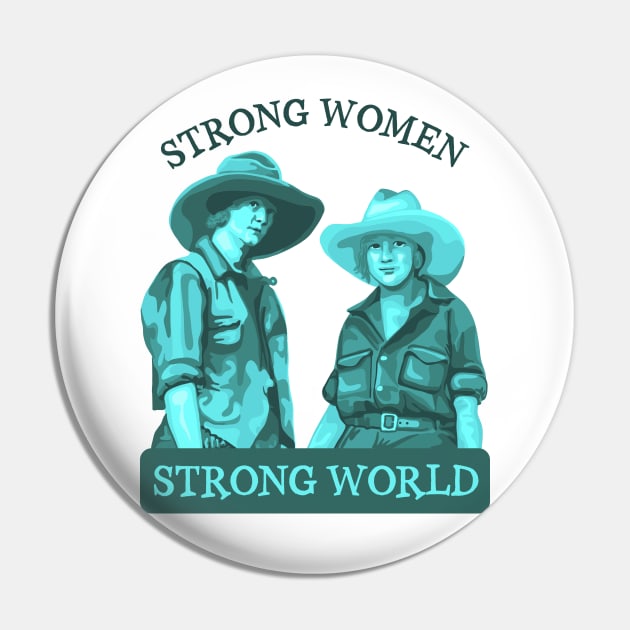 Strong Women Strong World Pin by Slightly Unhinged