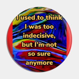 Primary colored indecisive abstract Pin