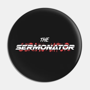 SERMONATOR | Funny Christian Pastor Design Pin