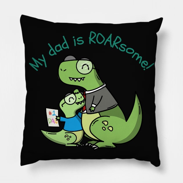 My Dad Is ROARsome! Father's Day Design Pillow by TharuDilini