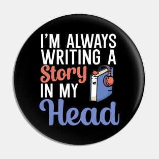 Im always writing a story in my head Pin