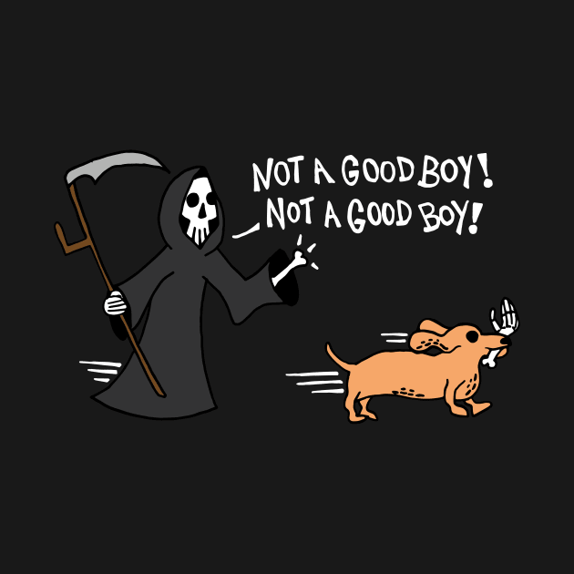 Dachshund Dog Stealing A Grim Reapers Bone Hand / Not A Good Boy (White) by Graograman