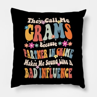 Grams They call Me Grams Pillow