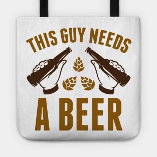 This Guy Needs A Beer Tote