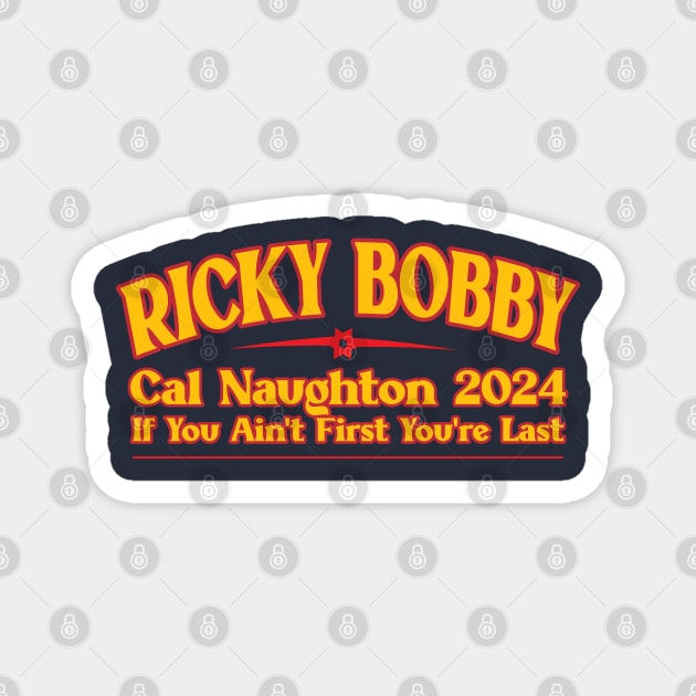 Ricky Bobby // If You're Not First You're Last Magnet by Trendsdk