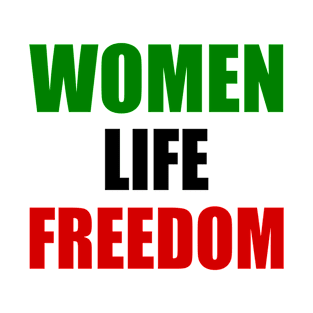 Women life freedom T-Shirt