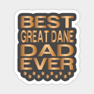 Best great dane Dad Ever, Best Dog Dad Ever, Golden Great Dane Magnet