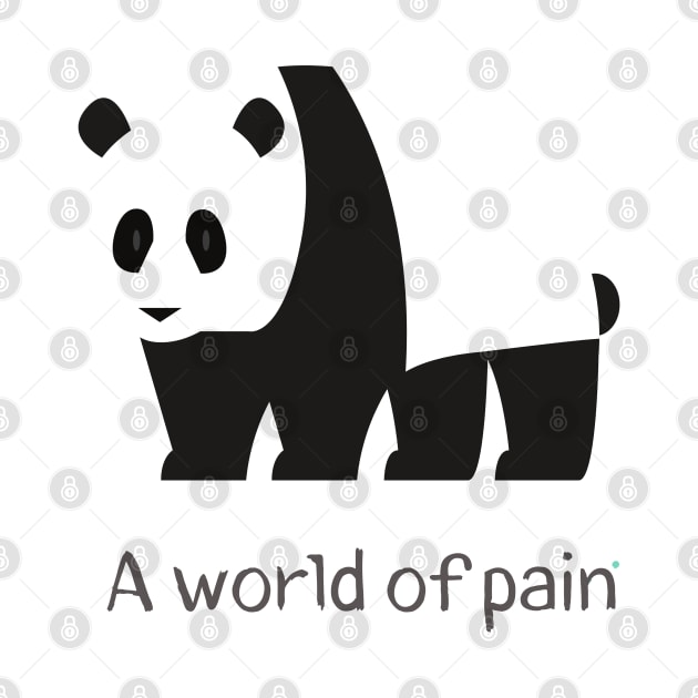 A world of pain Panda by Shirt Vibin