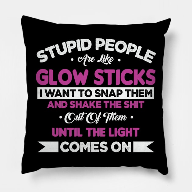 Some People Are Like Glow Sticks Pillow by ssflower