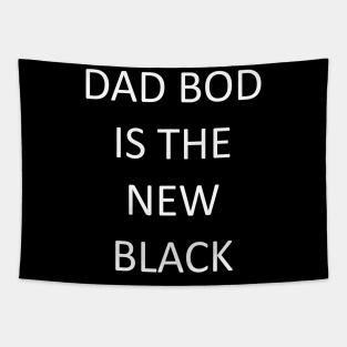 Dad Bod Is the New Black Tapestry