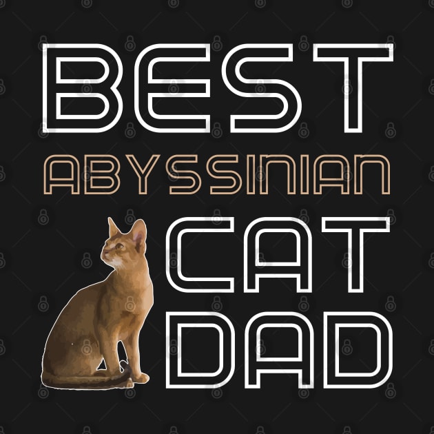 Best Abyssinian Cat Dad by AmazighmanDesigns