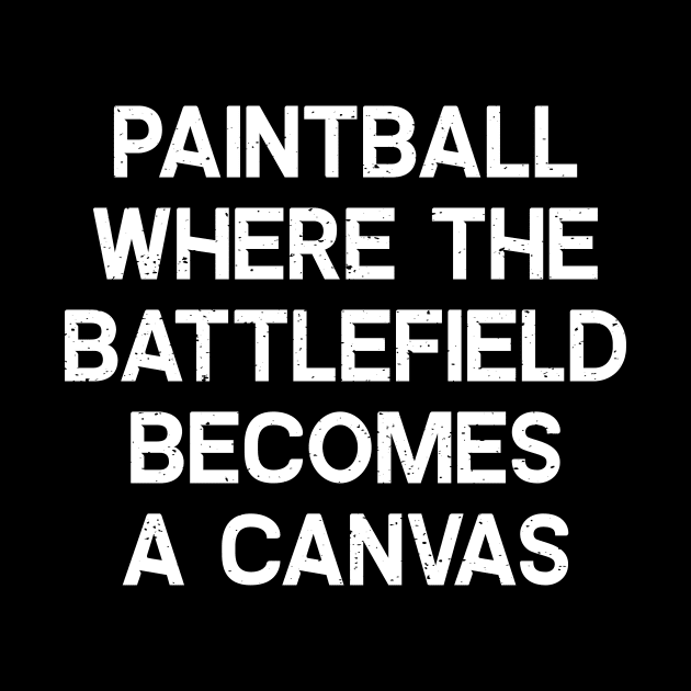 Paintball Where the Battlefield Becomes a Canvas by trendynoize