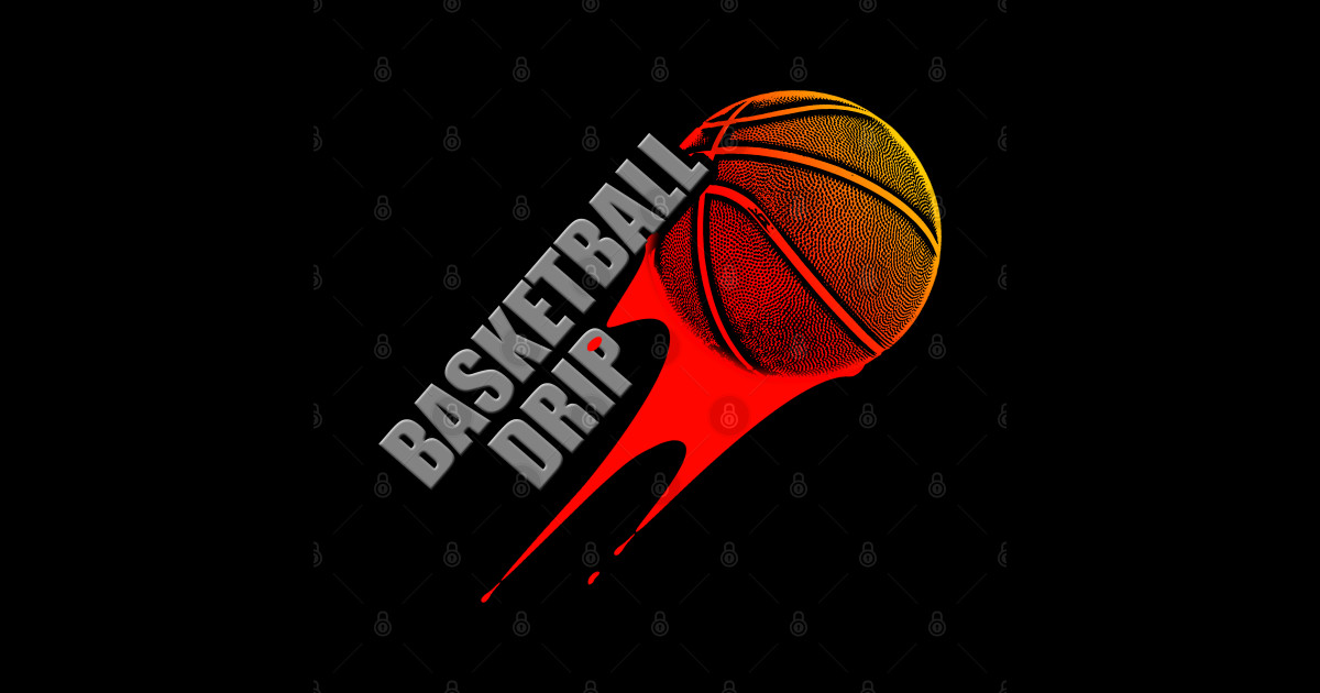 Basketball Drip Drip TShirt TeePublic