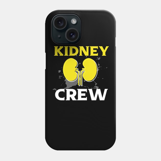 Dialysis Nurse Kidney Crew Phone Case by screamingfool